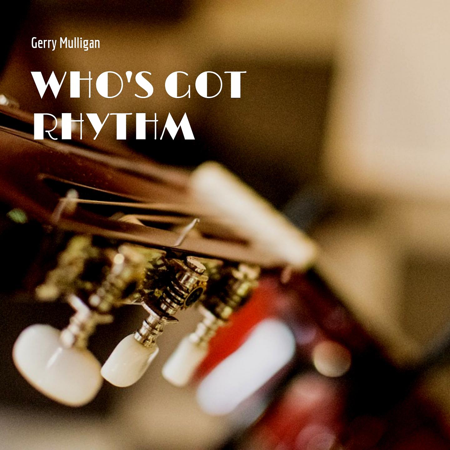 Постер альбома Who's Got Rhythm