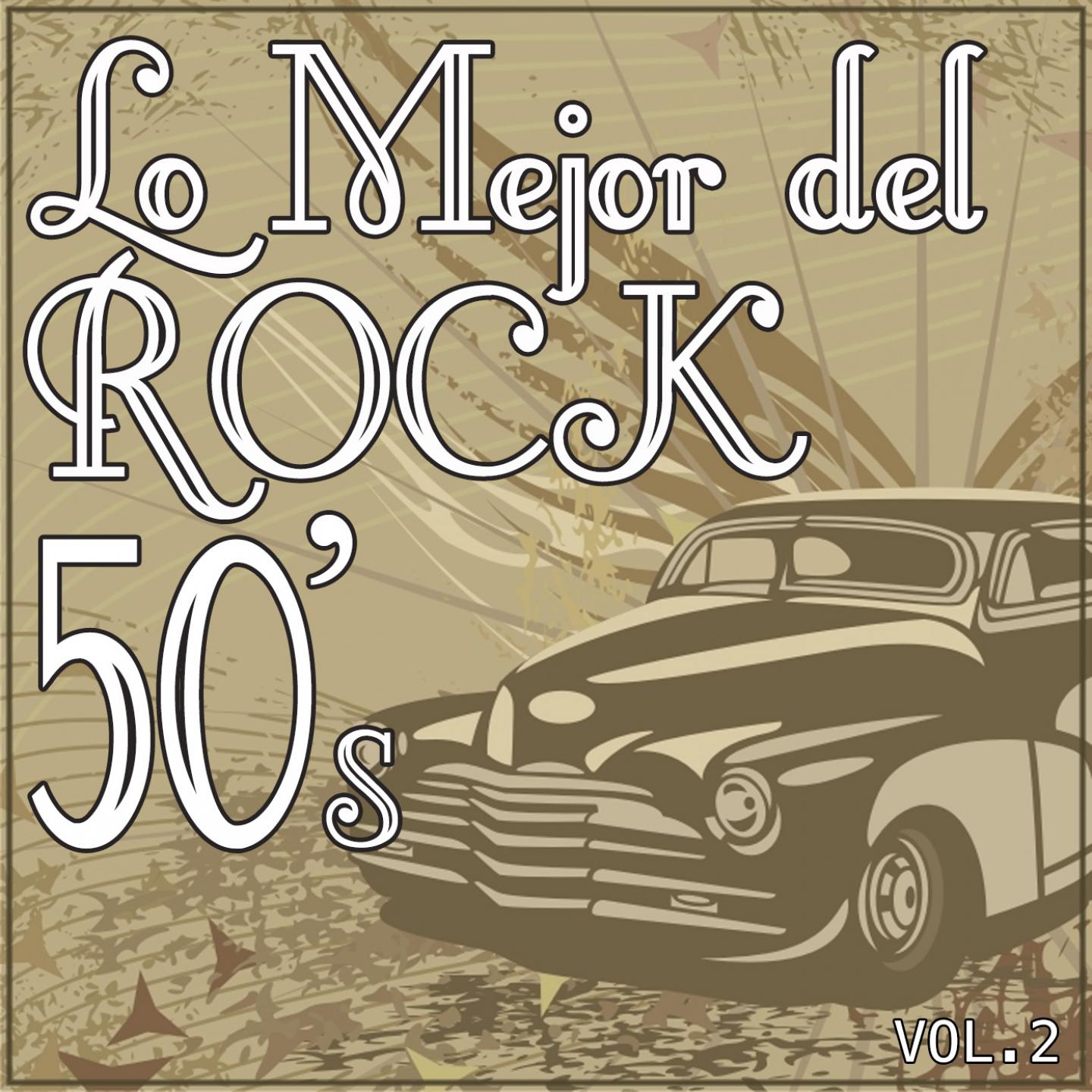 Постер альбома Lo Mejor del Rock de los 50: Vol. 2