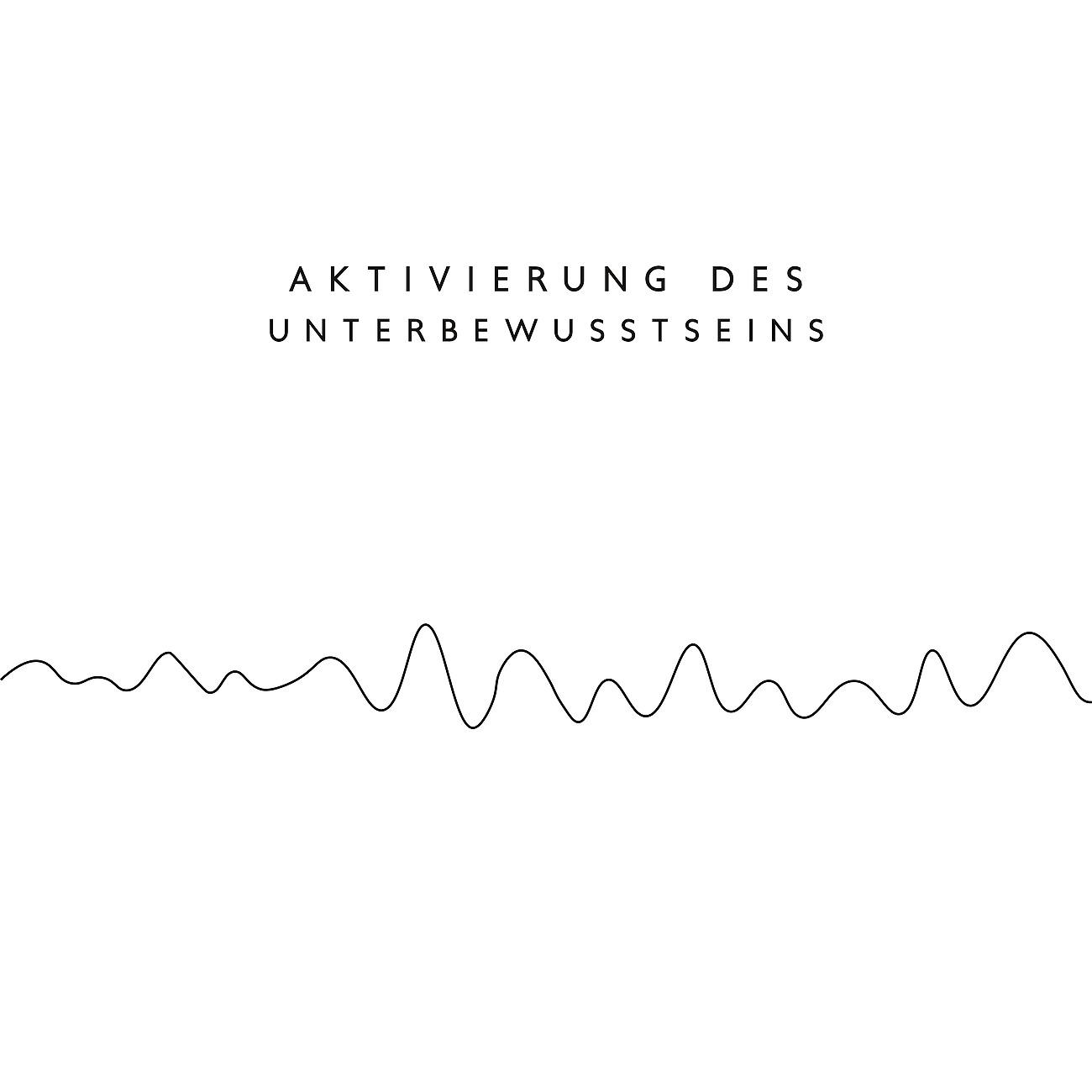 Постер альбома Aktivierung des Unterbewusstseins