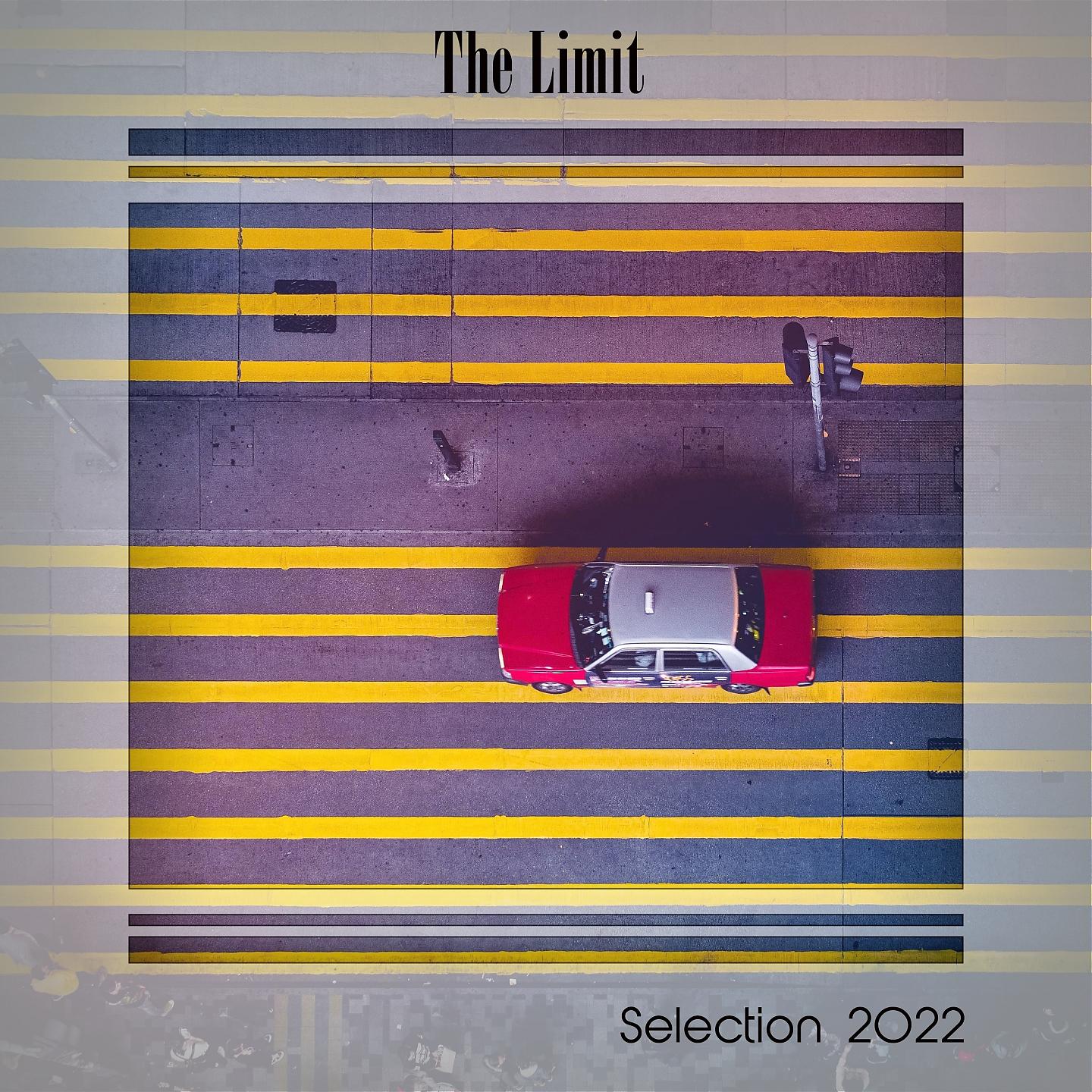 Постер альбома THE LIMIT SELECTION 2022