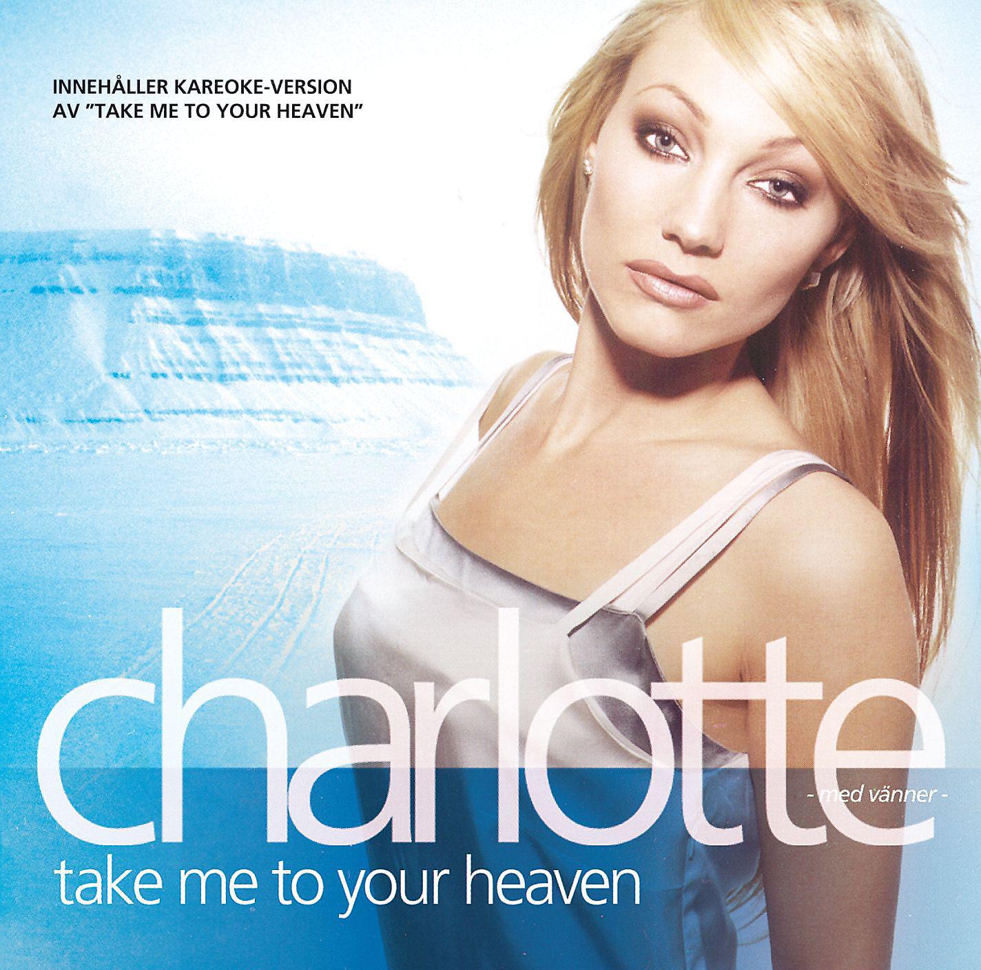 Постер альбома Charlotte med vänner - Take Me To Your Heaven