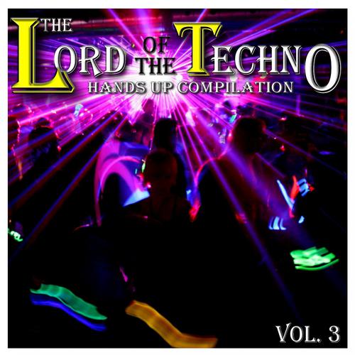 Постер альбома The Lord of the Techno, Vol. 3 : Hands Up Compilation