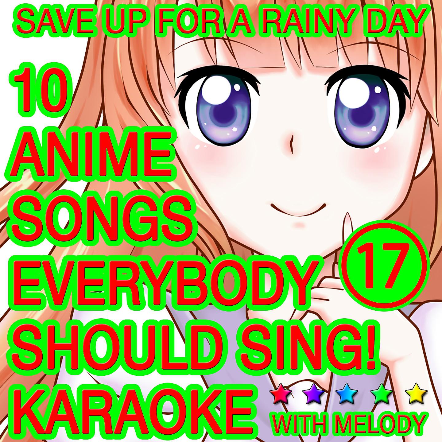 Постер альбома 10 Anime Songs, Everybody Should Sing, Vol. 17