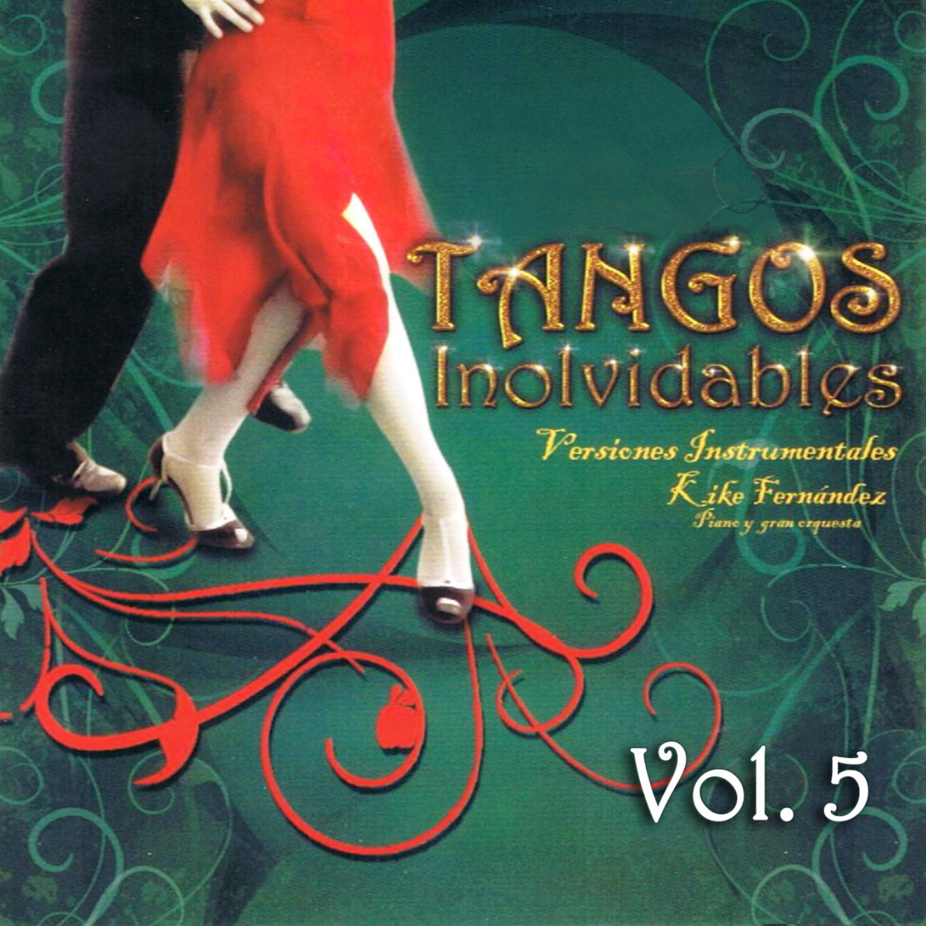 Постер альбома Tangos Inolvidables Instrumental Volume 5