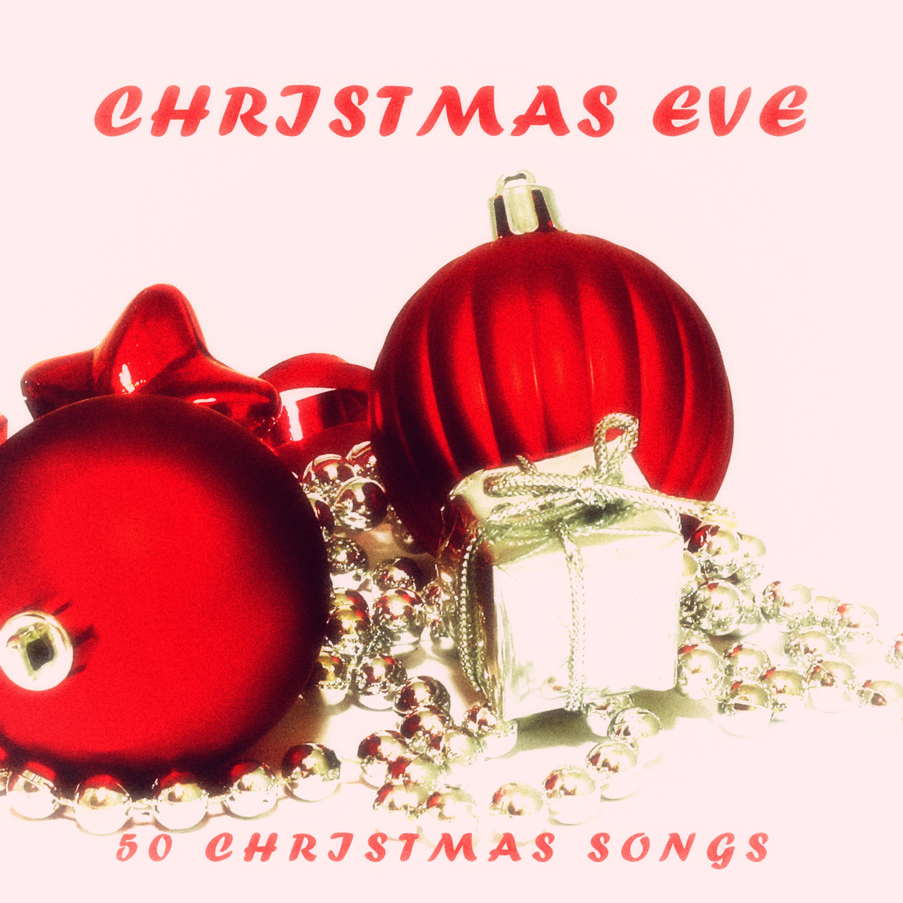 Постер альбома Christmas Eve - 50 Christmas Songs