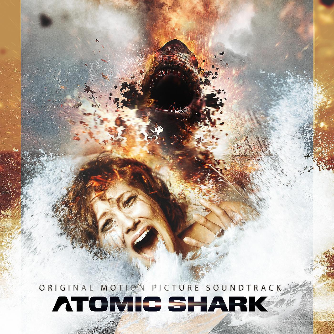 Постер альбома Atomic Shark (Official Motion Picture Soundtrack)