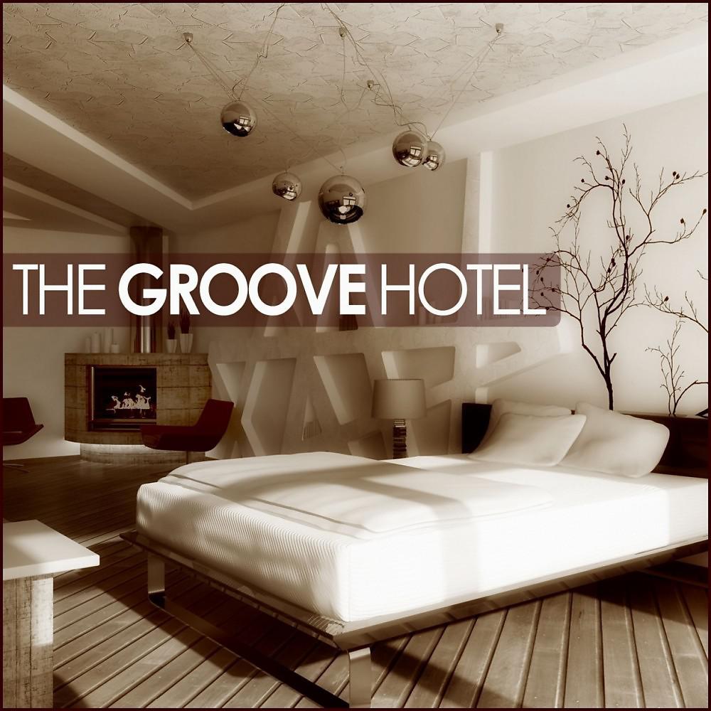 Постер альбома The Groove Hotel