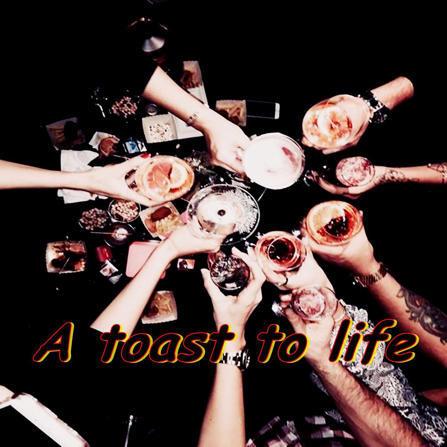 Постер альбома A Toast to Life