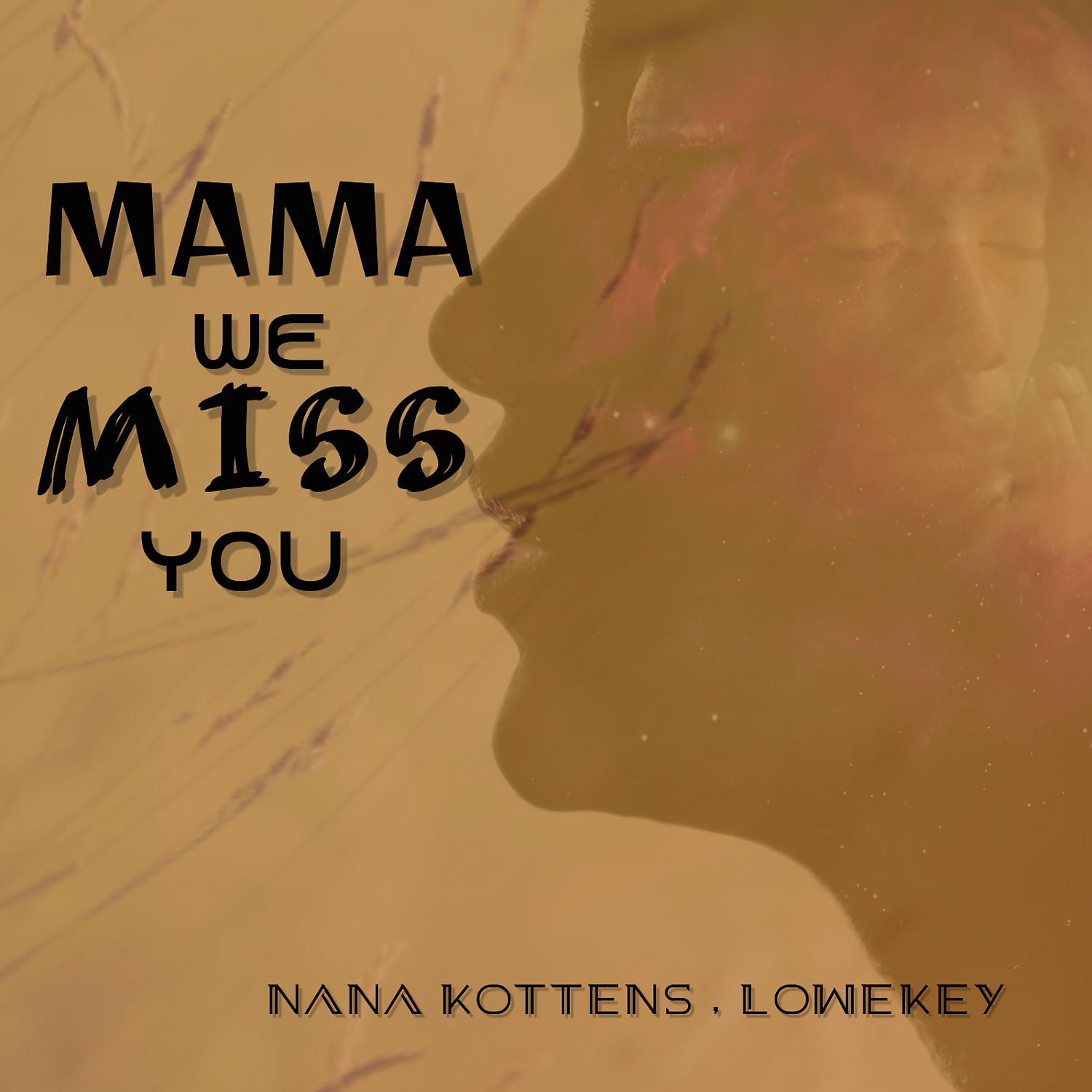 Постер альбома Mama We Miss You (feat. Lowekey) [Acoustic Rap]