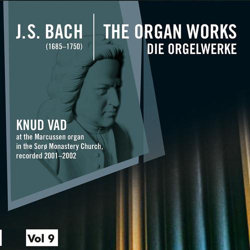 Постер альбома Bach: The Organ Works, Vol. 9