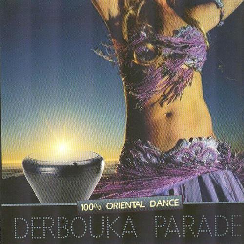 Постер альбома Derbouka Parade 100% Oriental Dance