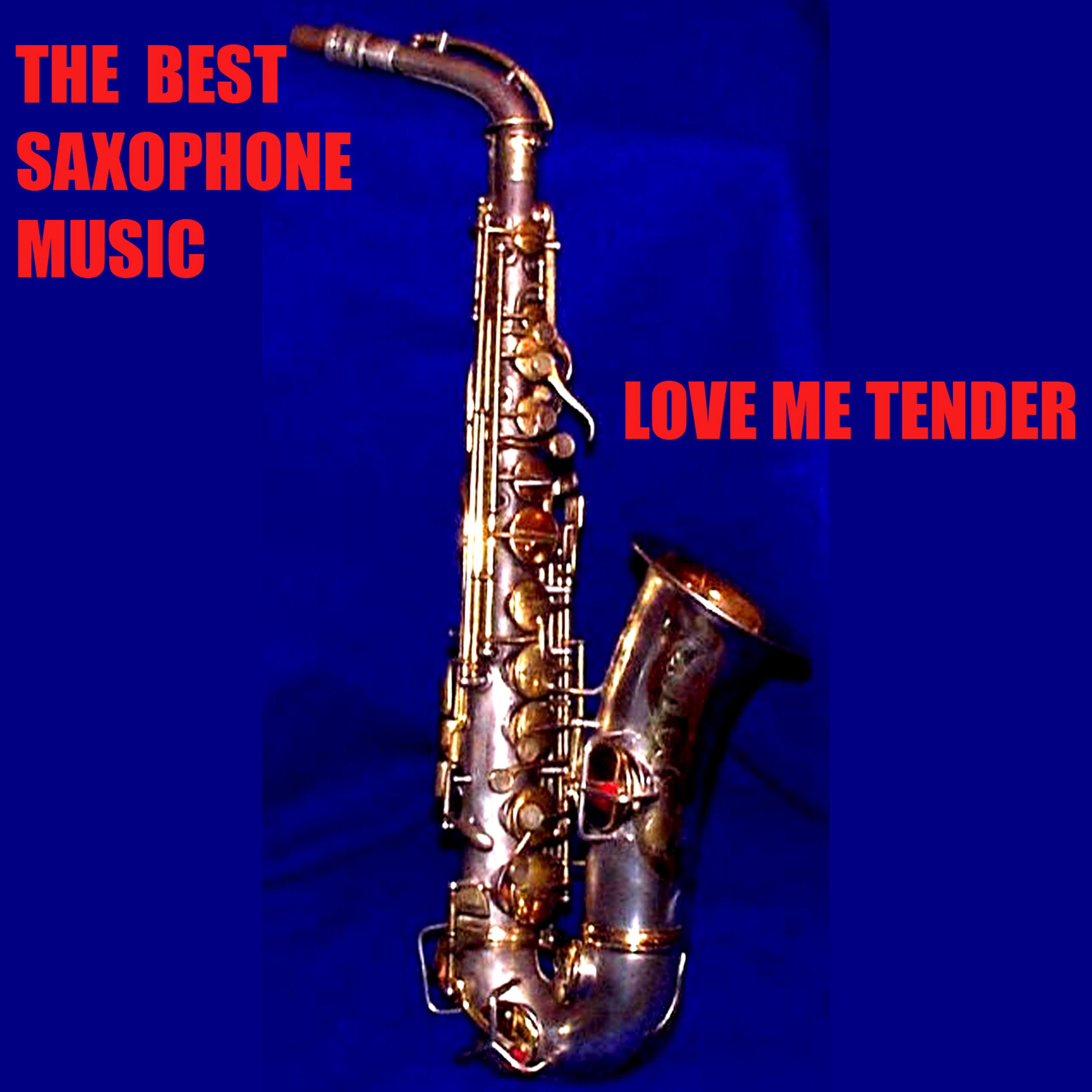 Постер альбома The Best Saxophone Music. Love Me Tender.