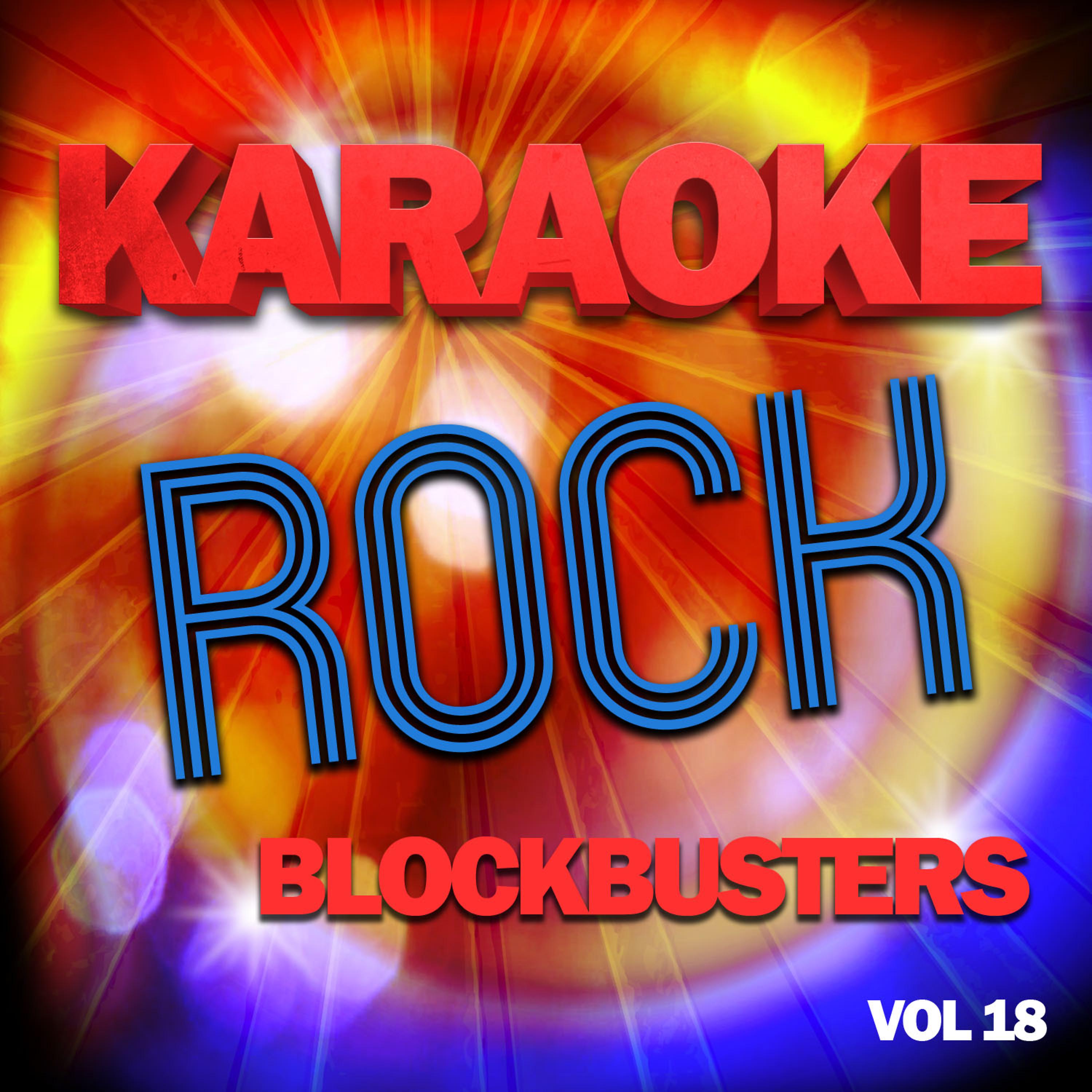 Постер альбома Karaoke Rock Blockbusters, Vol .18