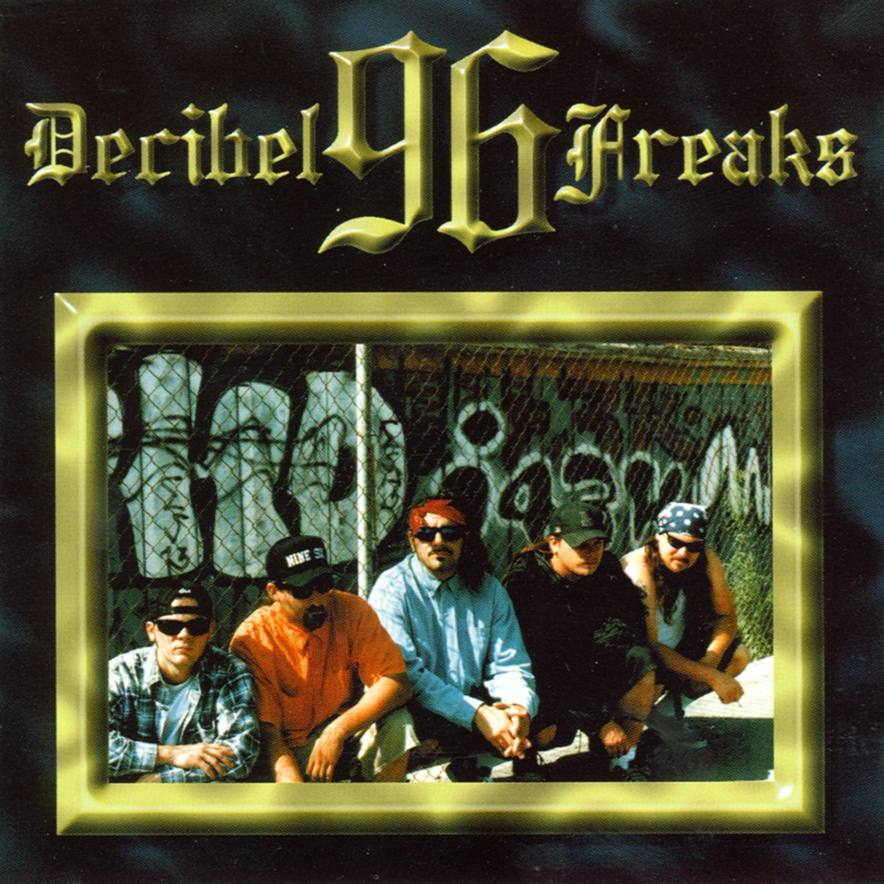 Постер альбома 96 Decibel Freaks
