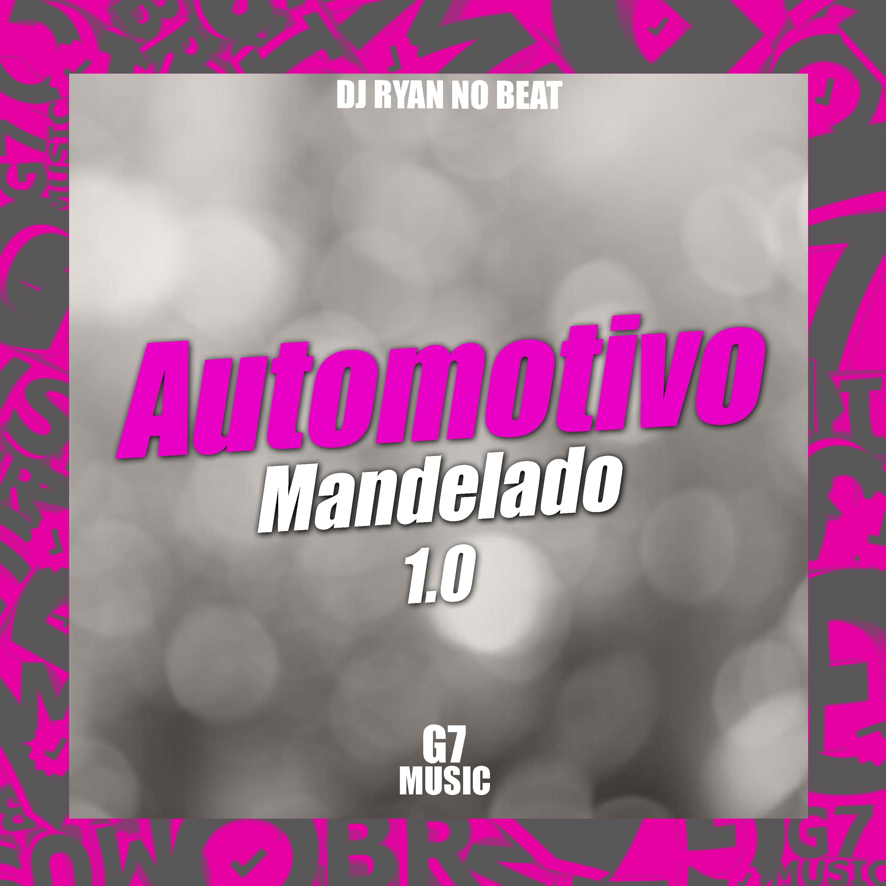 Постер альбома Automotivo Mandelado 1.0