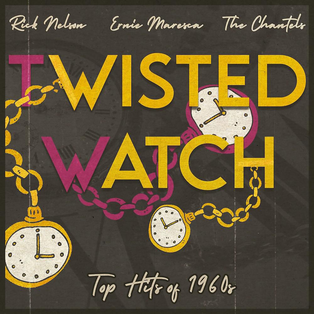 Постер альбома Twist Watch (Top Hits of 1960s)