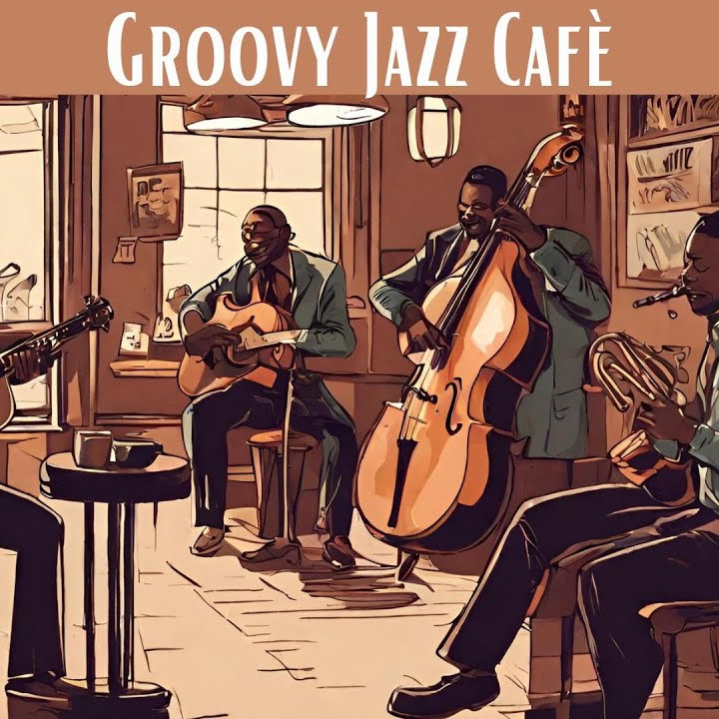 Постер альбома Groovy Jazz Cafè: Groovy Jazz Songs