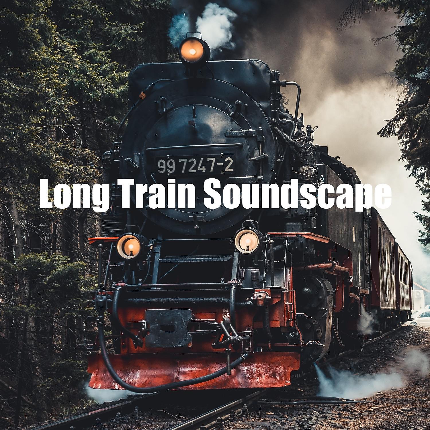 Постер альбома Long Train Soundscape