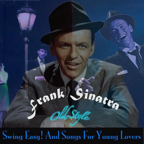 Постер альбома Swing Easy! and Songs for Young Lovers (Remastered 2012)