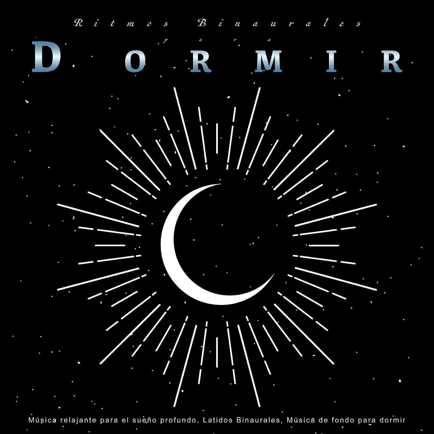 Постер альбома Ritmos Binaurales Para Dormir: Música relajante para el sueño profundo, Latidos Binaurales, Música de fondo para dormir