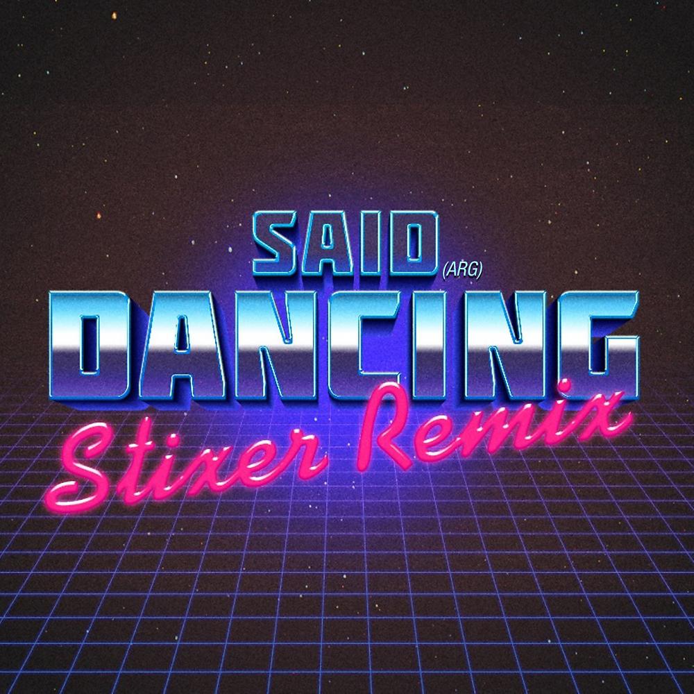 Постер альбома Dancing (Stixer Remix)