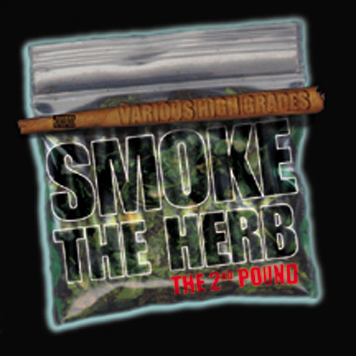 Постер альбома Smoke The Herb: The 2nd Pound