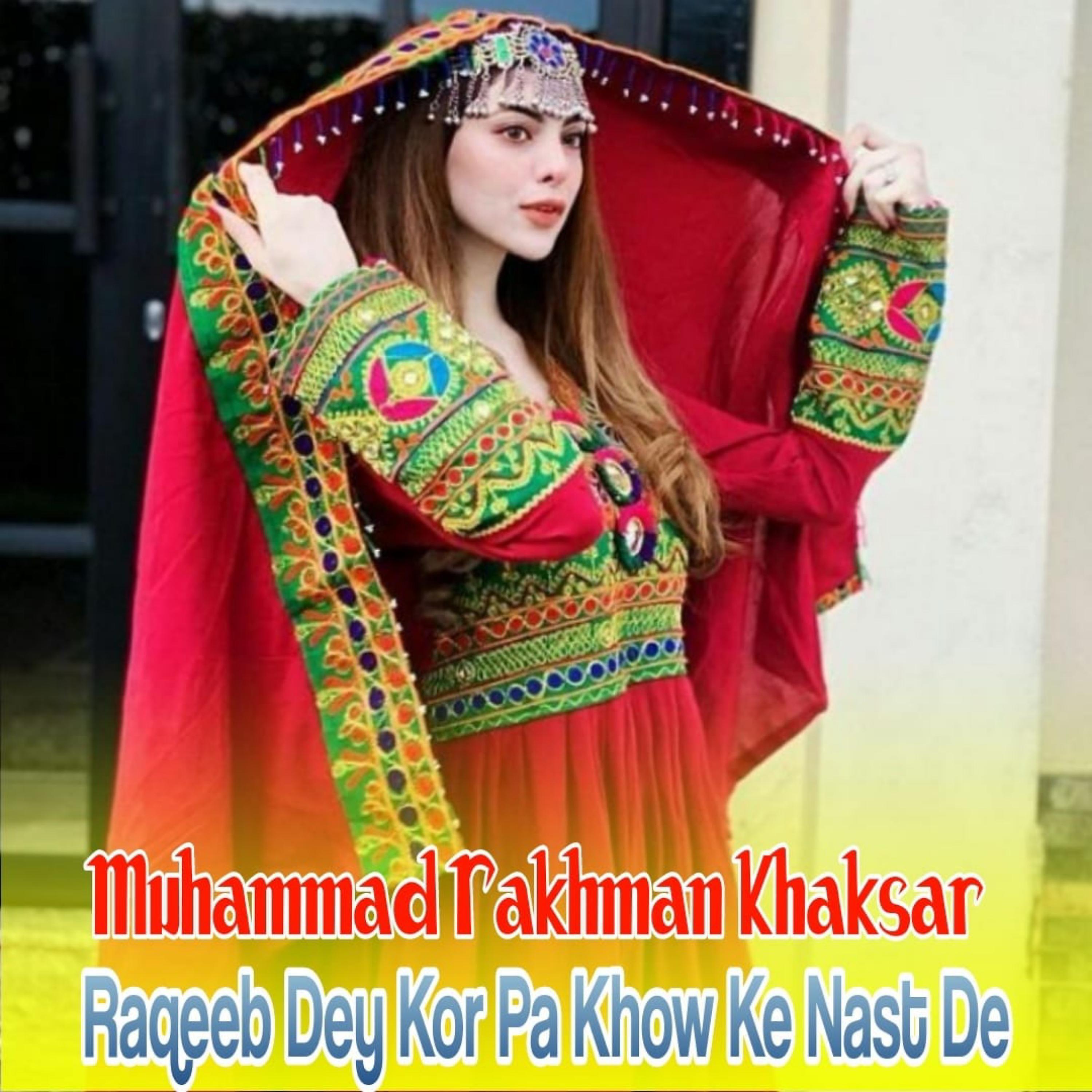 Постер альбома Raqeeb Dey Kor Pa Khow Ke Nast De