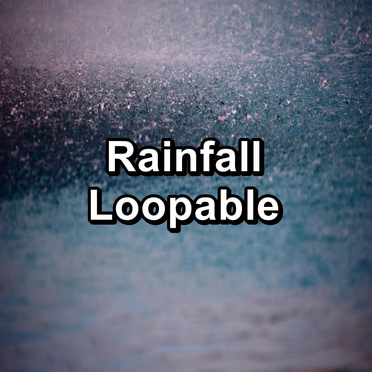 Постер альбома Rainfall Loopable