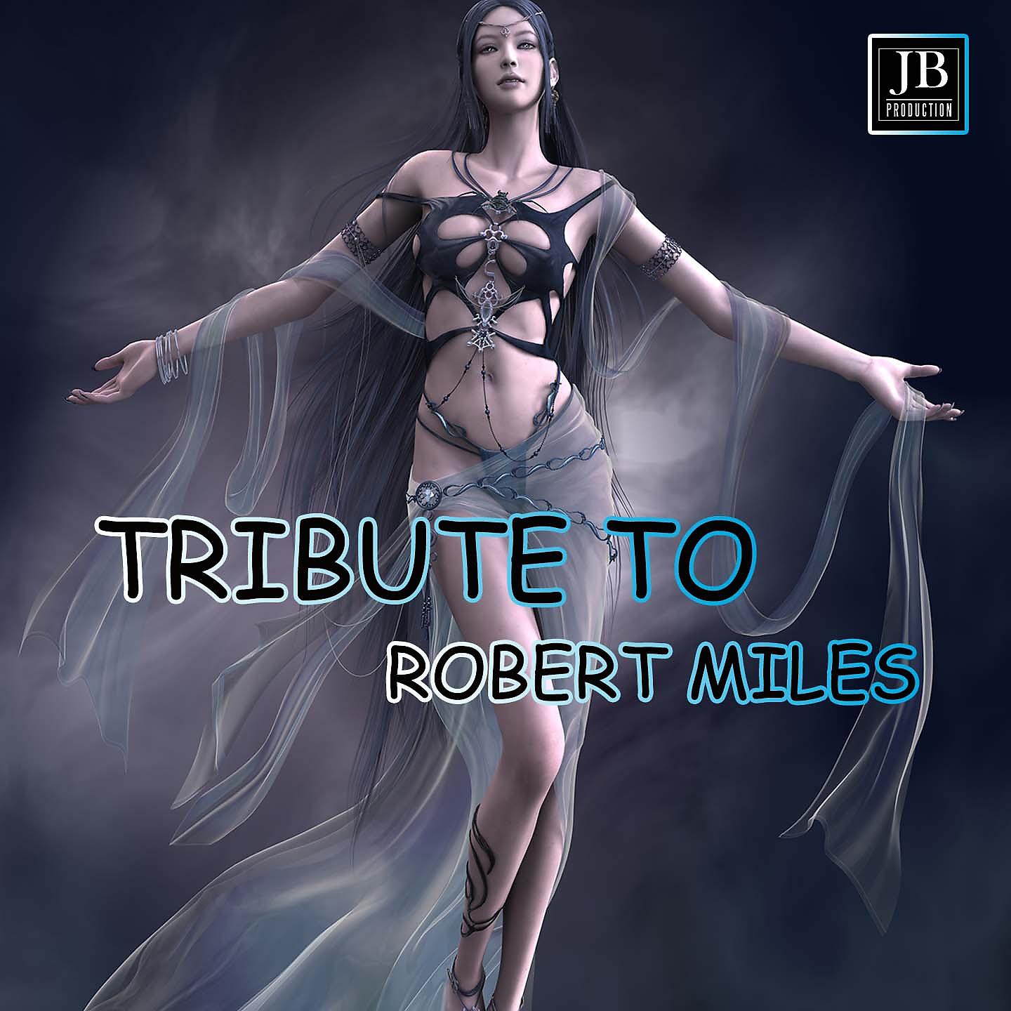 Постер альбома Tribute to Robert Miles