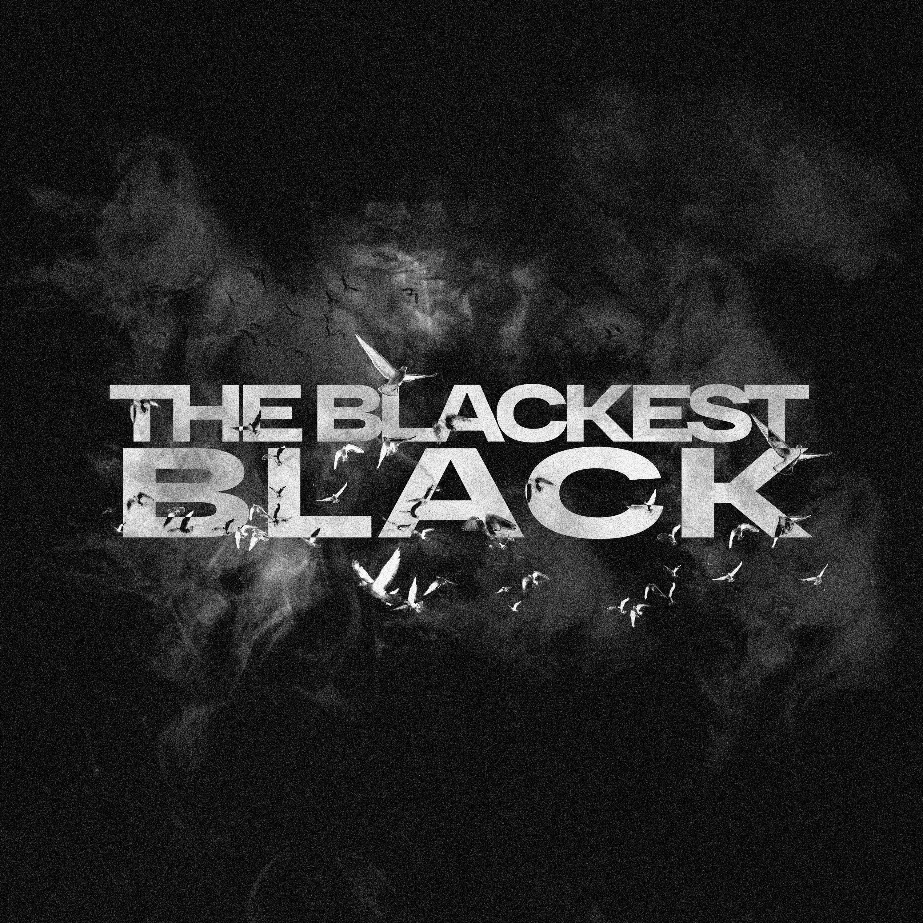 Постер альбома The Blackest Black