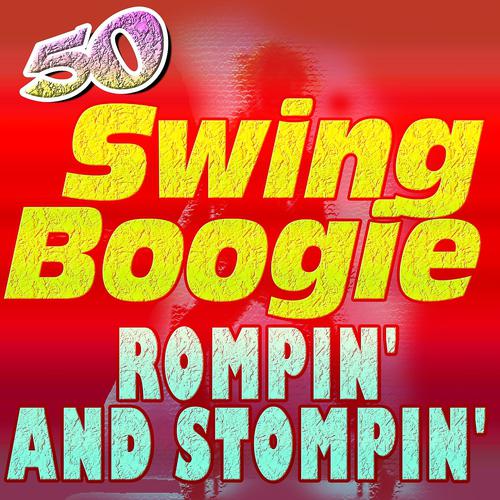 Постер альбома 50 Swing Boogie Rompin' and Stompin' (Happy Dance)