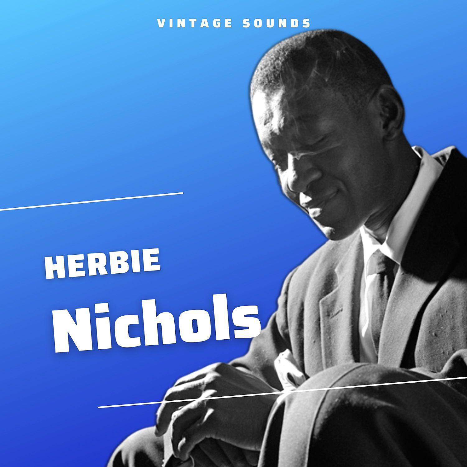Постер альбома Herbie Nichols - Vintage Sounds