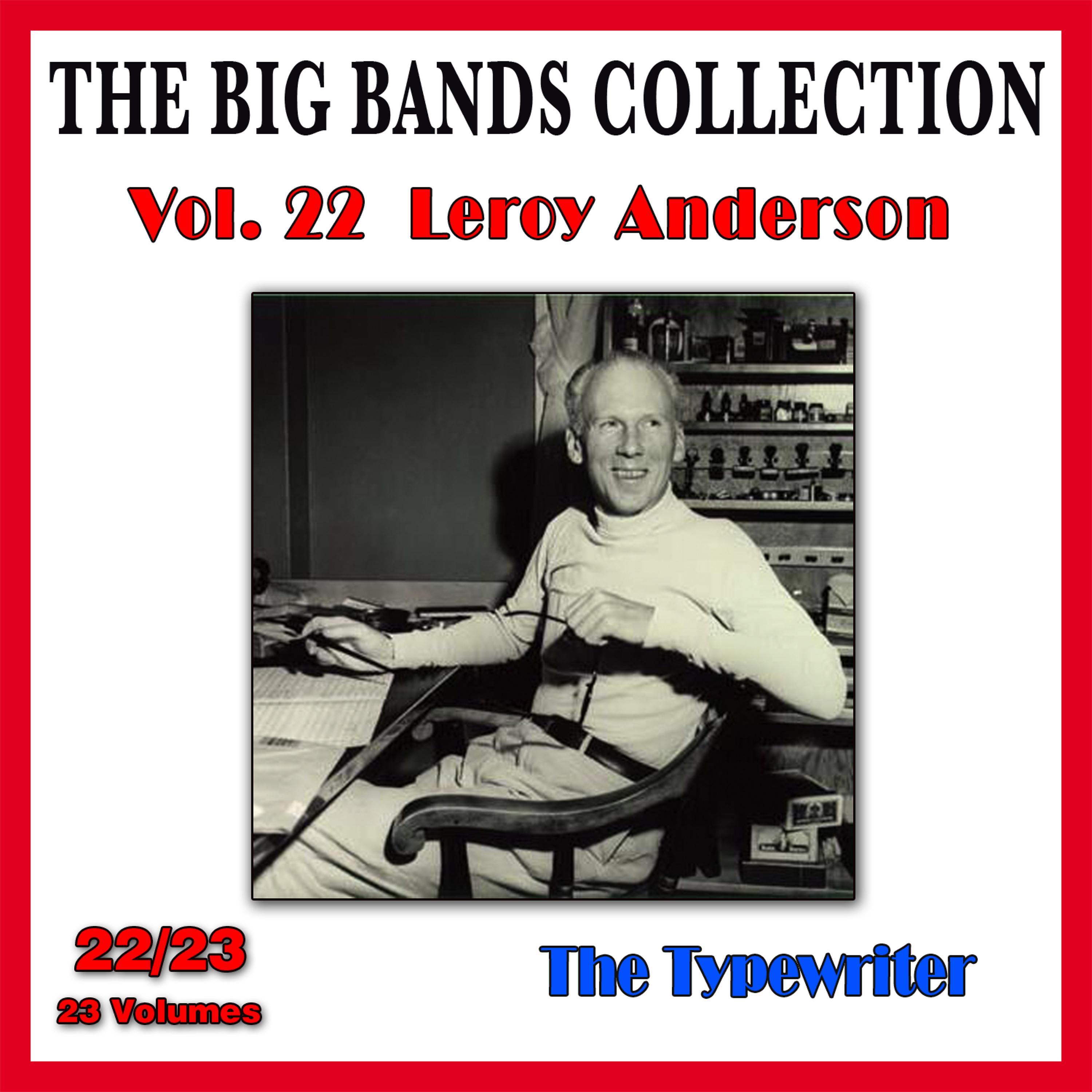 Постер альбома The Big Bands Collection, Vol. 22/23: Leroy Anderson - The Typewriter