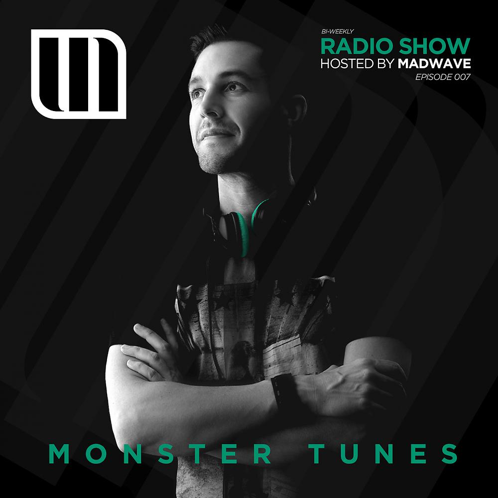 Постер альбома Monster Tunes Radio Show - Episode 007