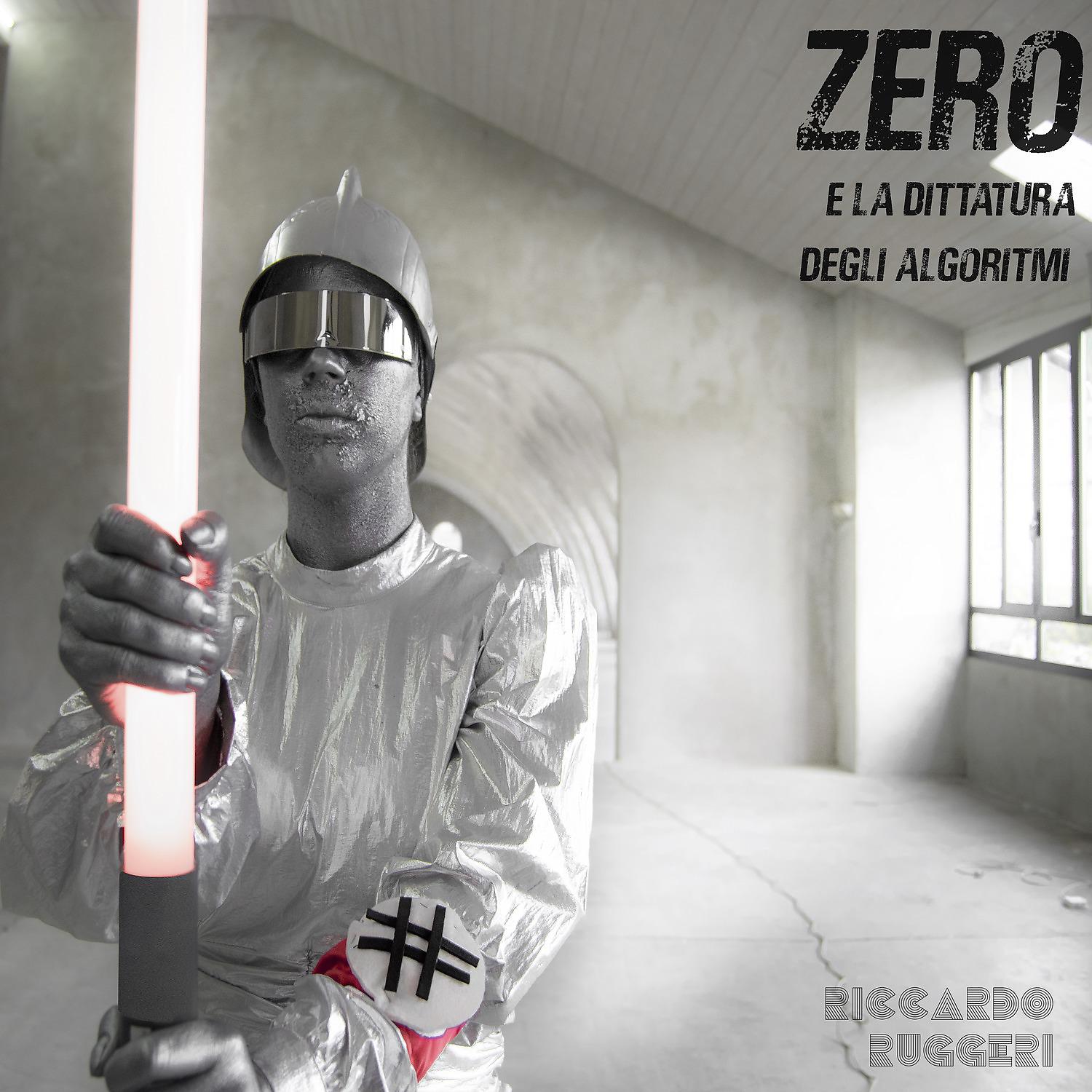 Постер альбома Zero e la dittatura degli algoritmi