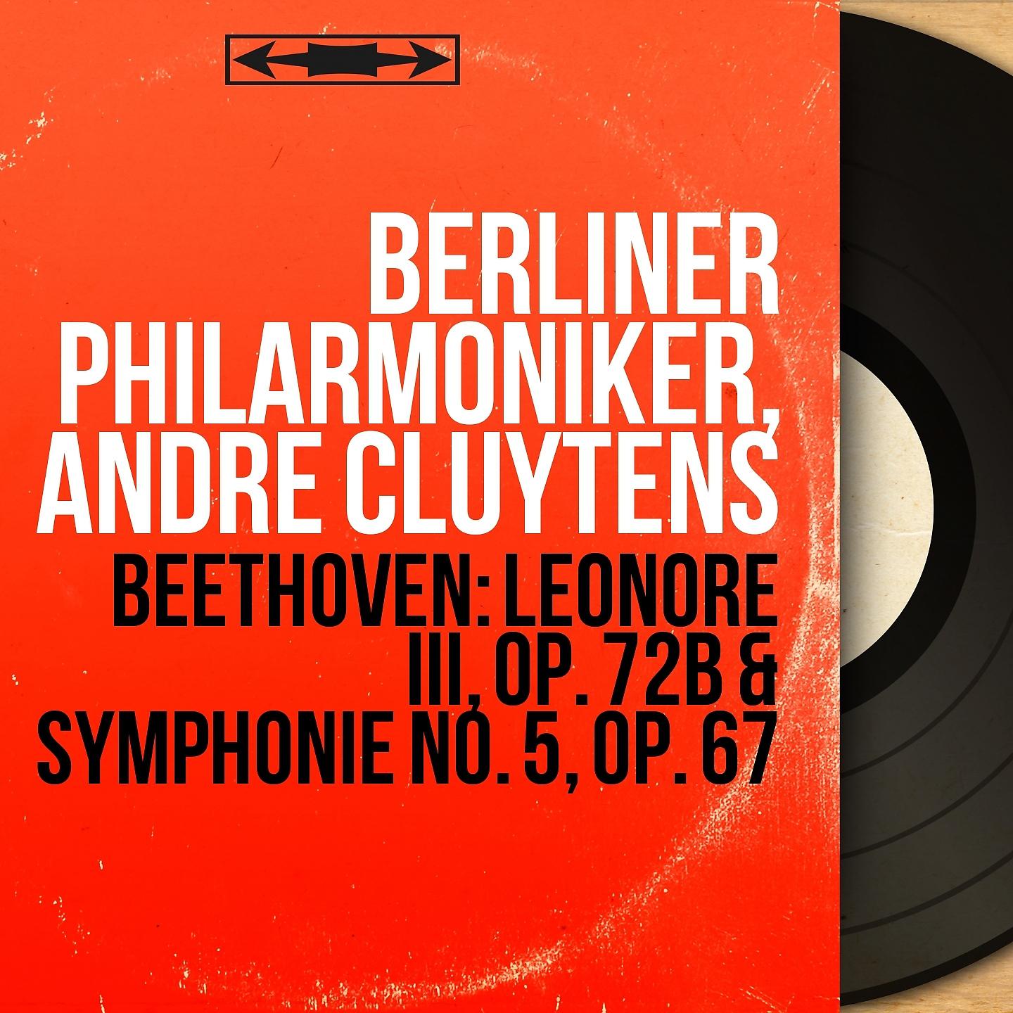 Постер альбома Beethoven: Leonore III, Op. 72b & Symphonie No. 5, Op. 67