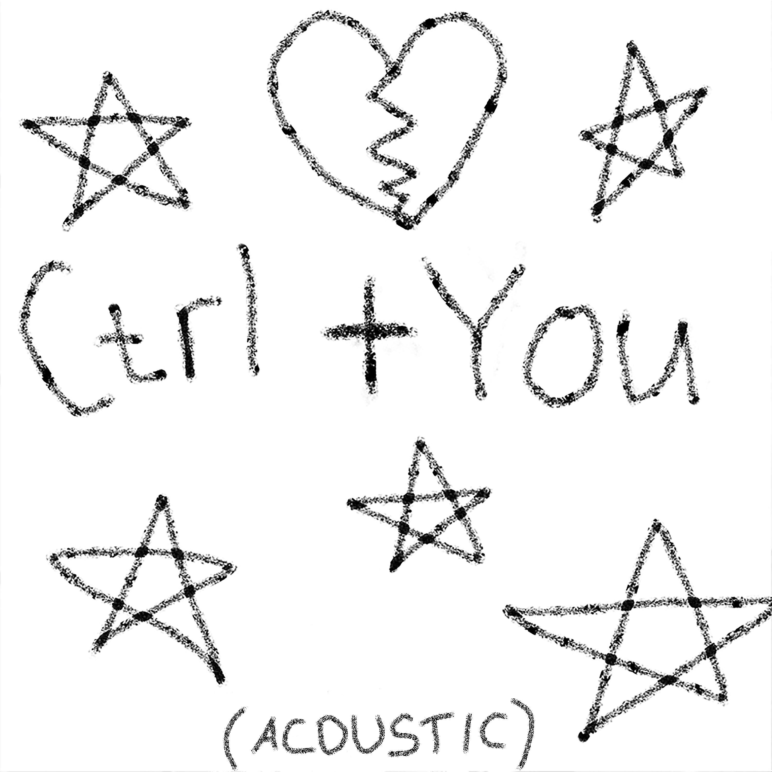 Постер альбома Ctrl + You (Acoustic)
