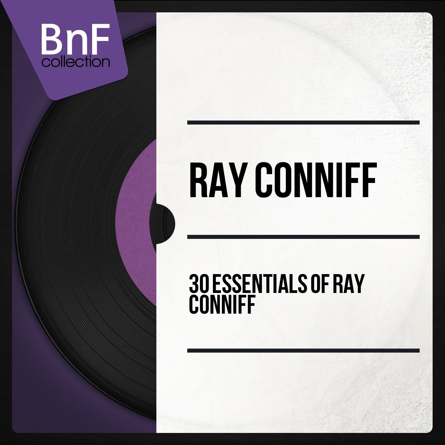 Постер альбома 30 Essentials of Ray Conniff (Mono Version)