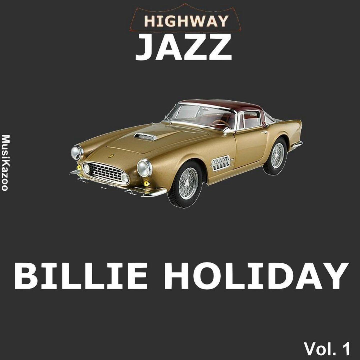 Постер альбома Highway Jazz - Billie Holiday, Vol. 1