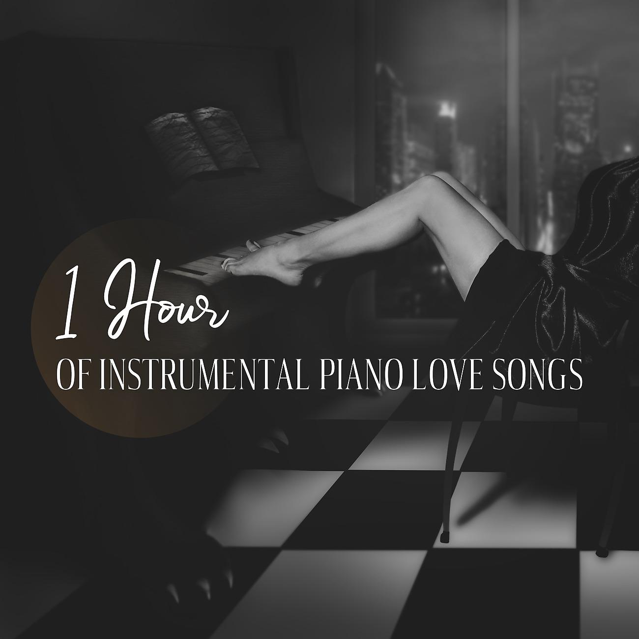 Постер альбома 1 Hour of Instrumental Piano Love Songs