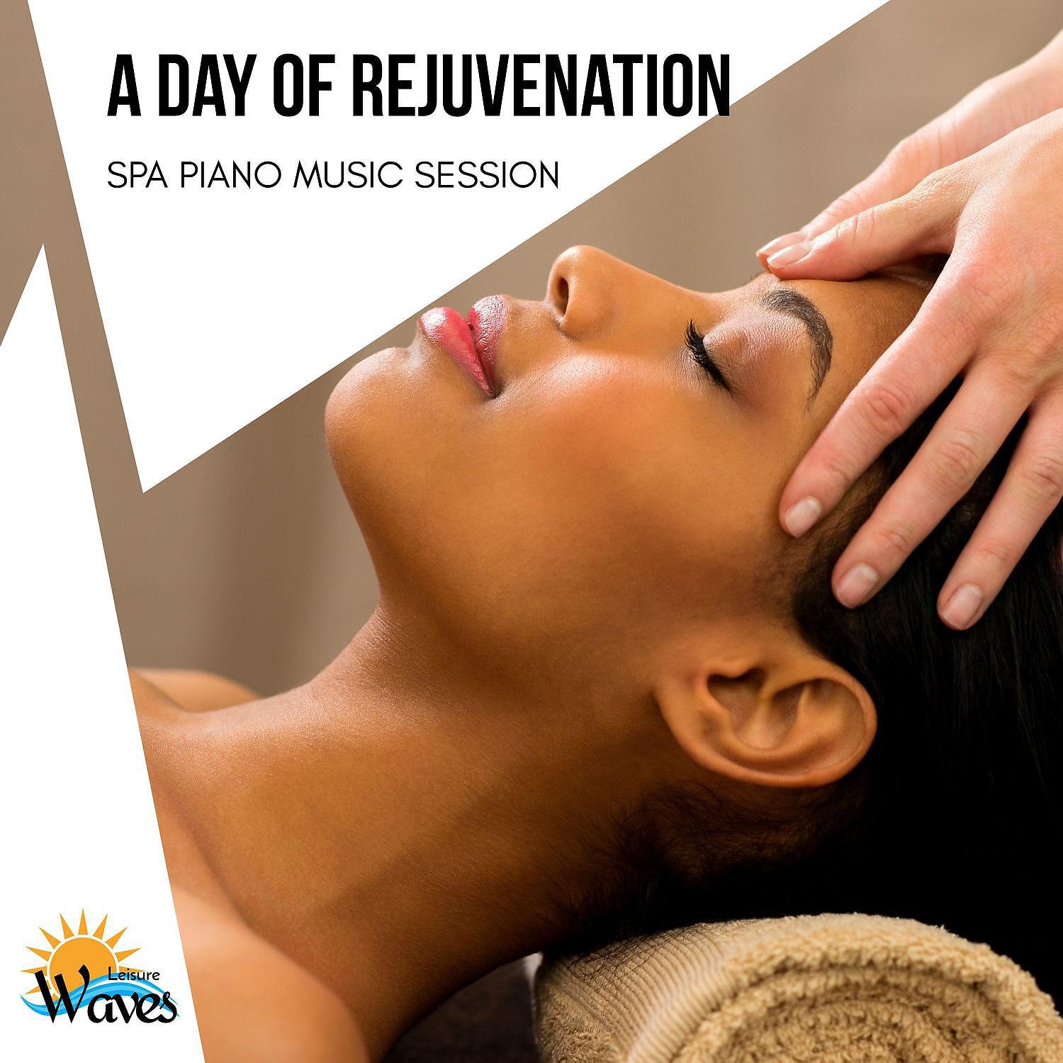 Постер альбома A Day of Rejuvenation - Spa Piano Music Session