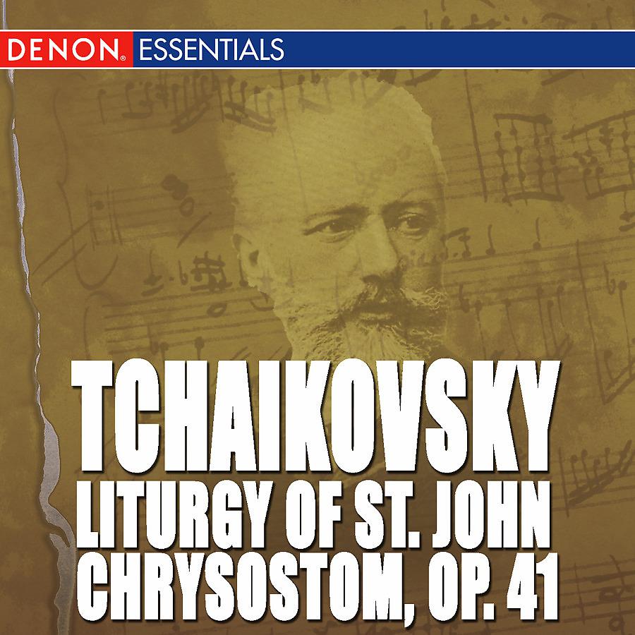 Постер альбома Tchaikovsky: Liturgy of St. John Chrysostom, Op. 41