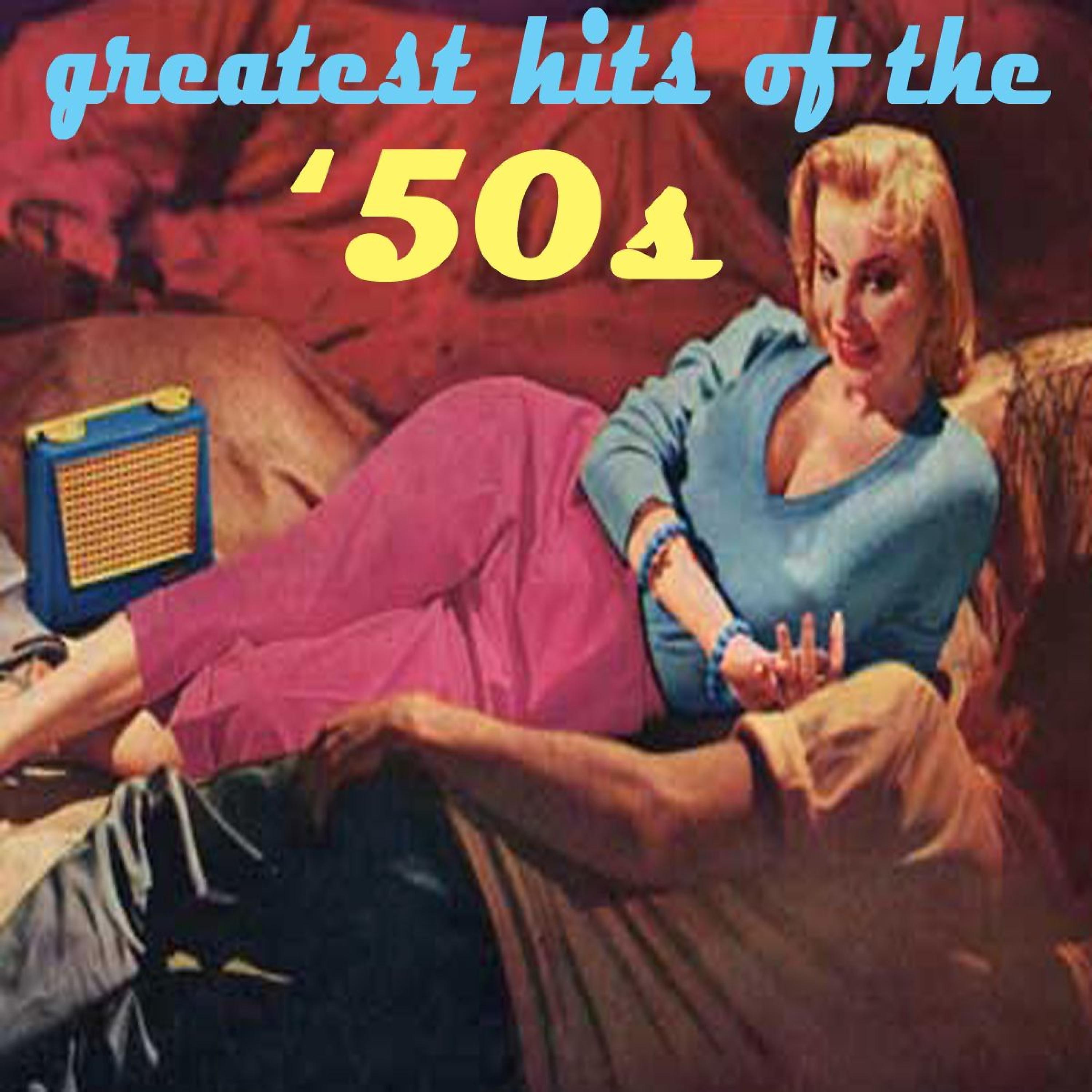 Постер альбома Greatest Hits of the 50s