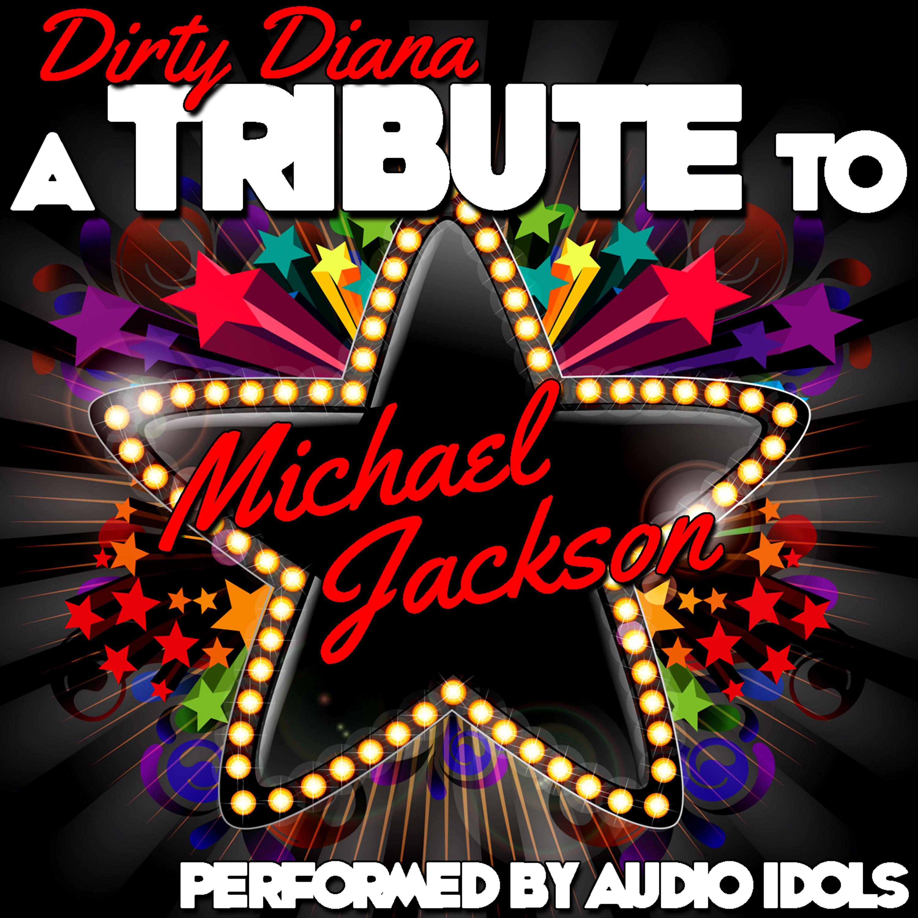 Постер альбома Dirty Diana: A Tribute to Michael Jackson