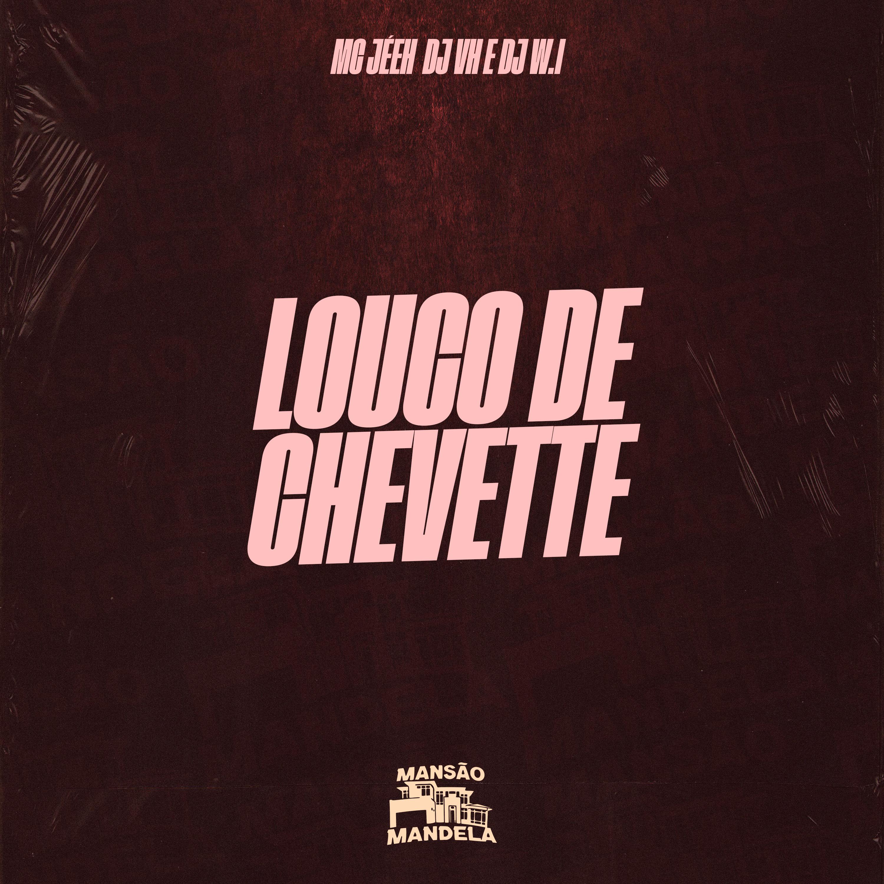 Постер альбома Louco de Chevette