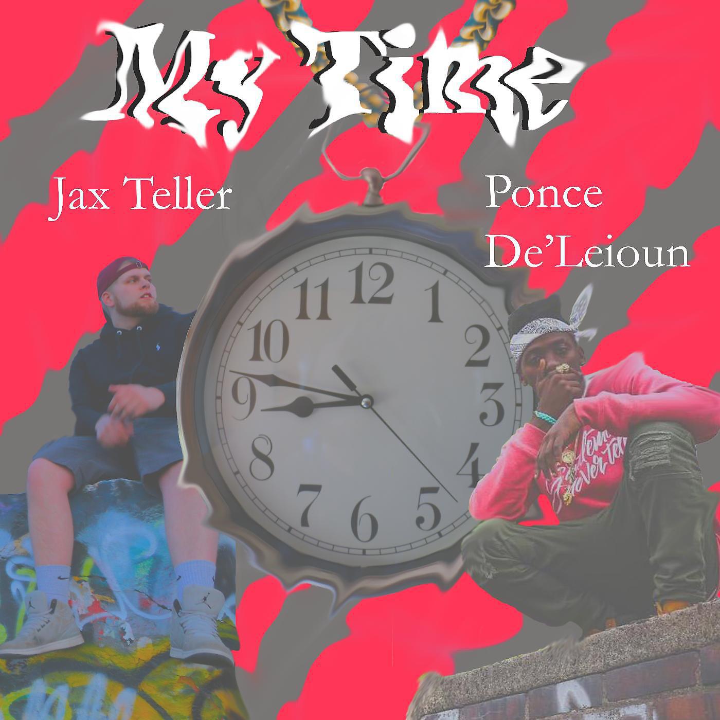 Постер альбома My Time (feat. Ponce De'leioun)