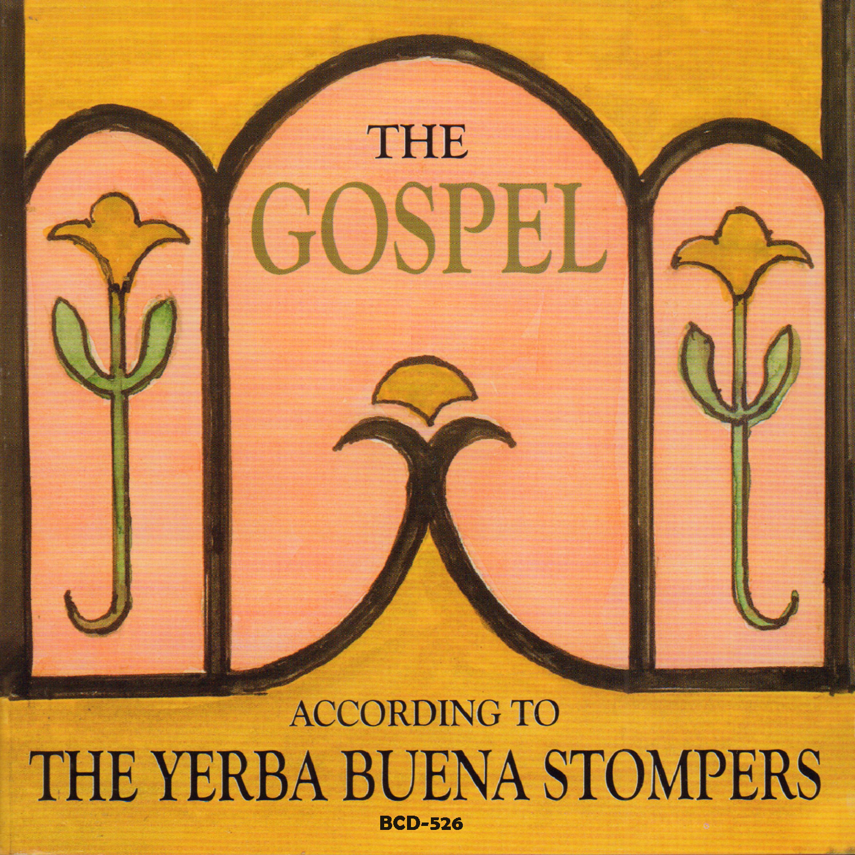 Постер альбома The Gospel According to the Yerba Buena Stompers