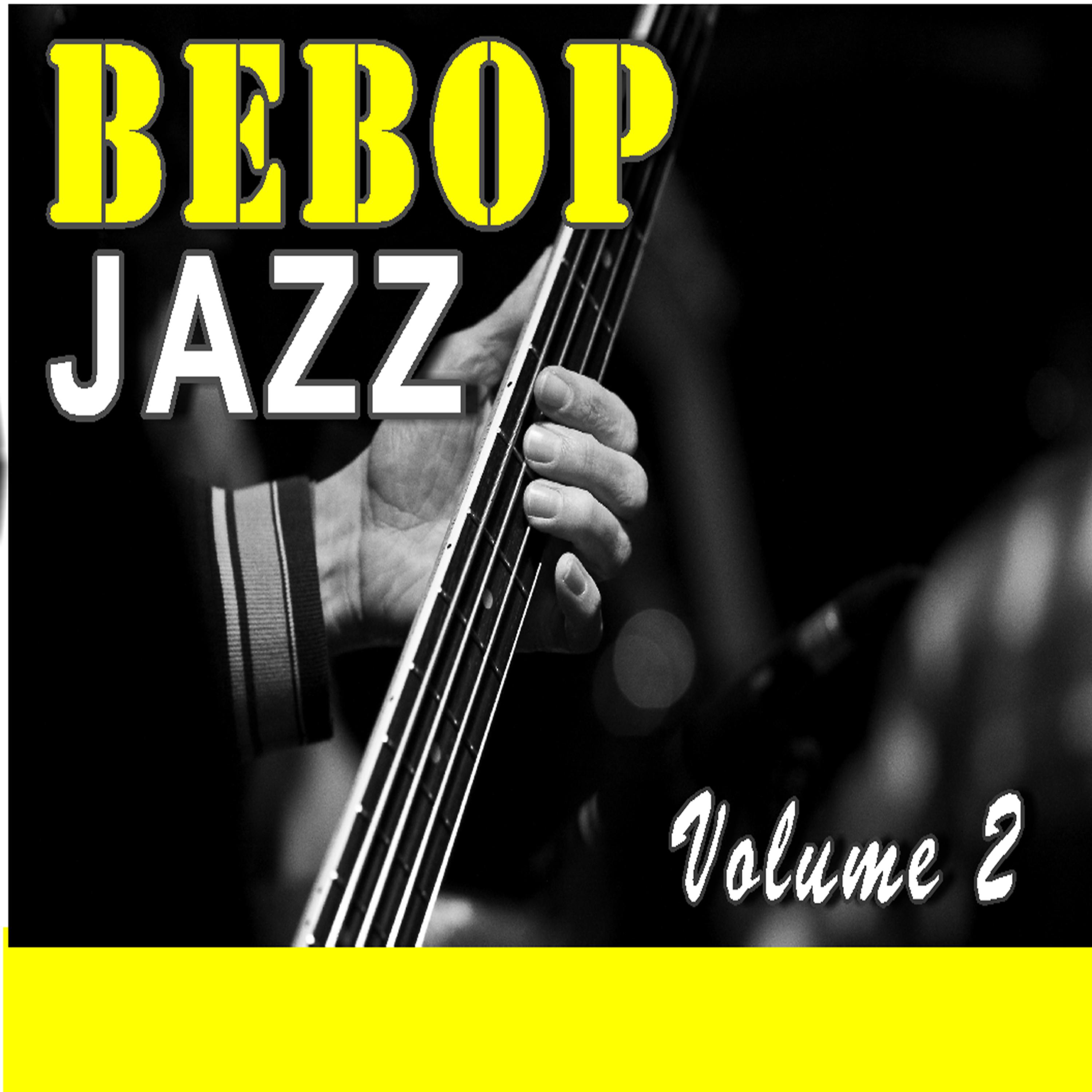 Постер альбома Bebop Jazz, Vol. 2 (Instrumental)