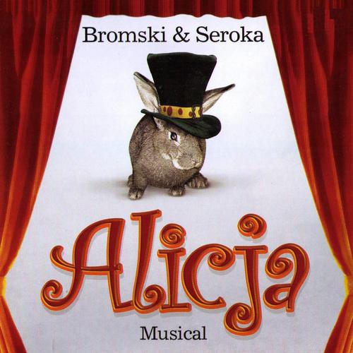 Постер альбома Bromski & Seroka : Alicja (Original Soundtrack of the Musical 1979)