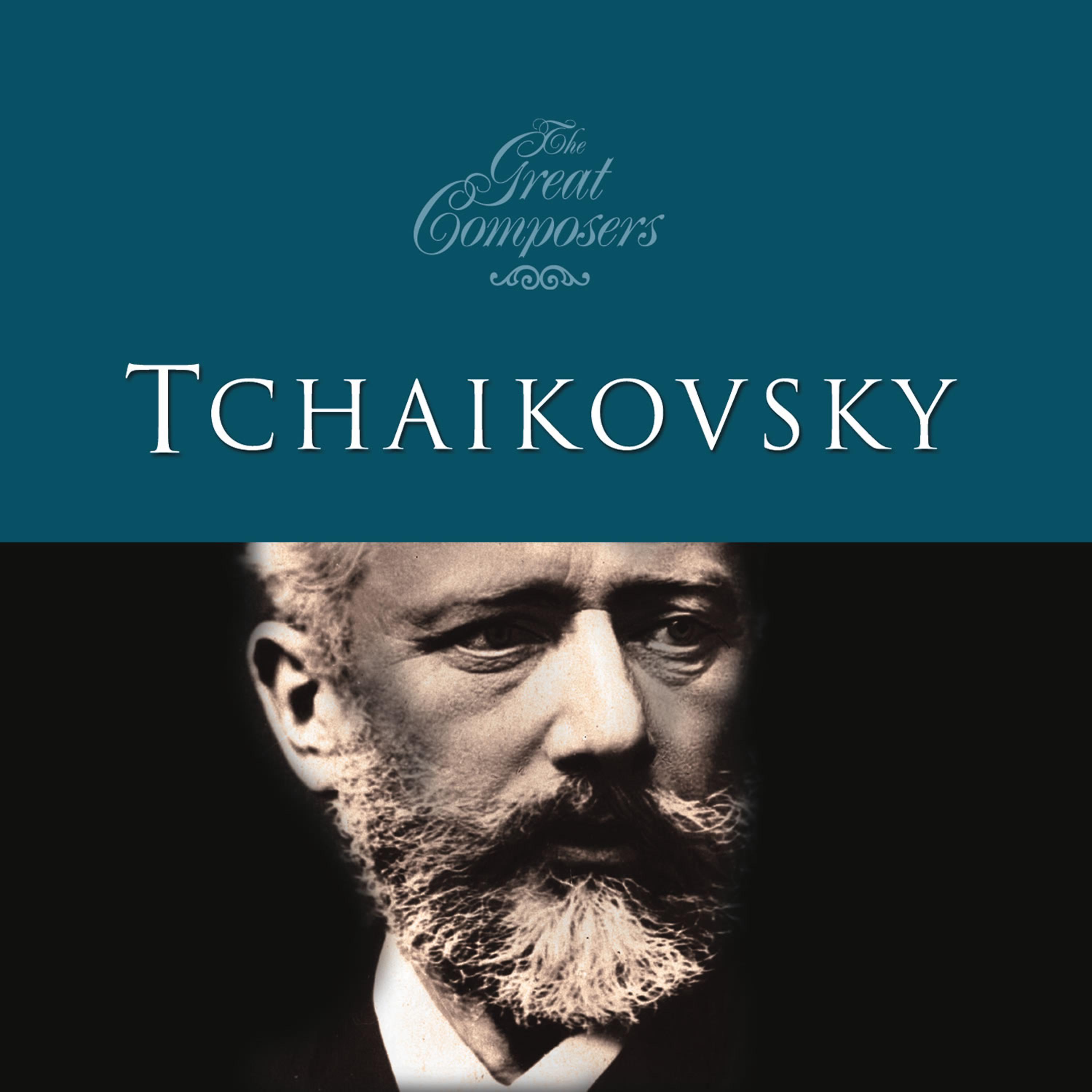 Постер альбома The Great Composers… Tchaikovsky